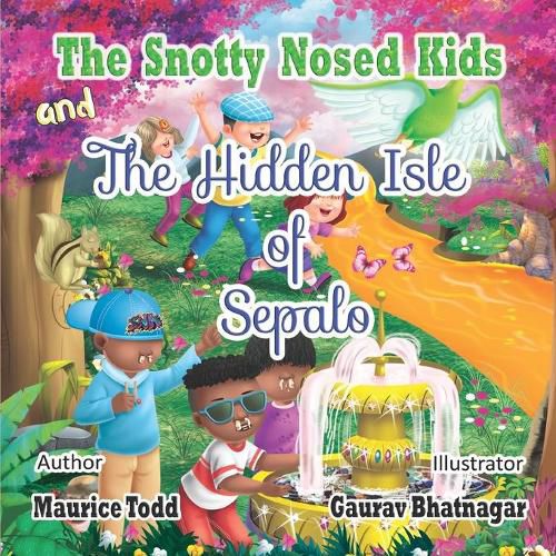 Cover image for The Snotty Nosed Kids: And The Hidden Isle of Sepalo