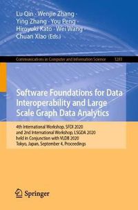 Cover image for Software Foundations for Data Interoperability and Large Scale Graph Data Analytics: 4th International Workshop, SFDI 2020, and 2nd International Workshop, LSGDA 2020, held in Conjunction with VLDB 2020, Tokyo, Japan, September 4, 2020, Proceedings