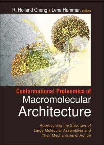 Cover image for Conformational Proteomics Of Macromolecular Architecture: Approaching The Structure Of Large Molecular Assemblies And Their Mechanisms Of Action (With Cd-rom)