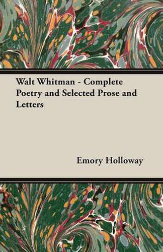 Cover image for Walt Whitman - Complete Poetry and Selected Prose and Letters