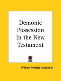 Cover image for Demonic Possession in the New Testament (1902)