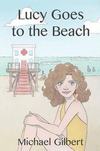 Cover image for Lucy Goes to the Beach