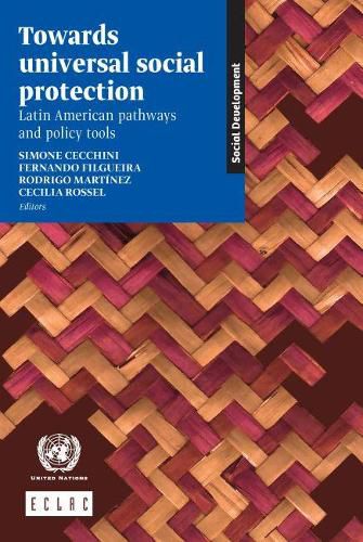 Towards universal social protection: Latin American pathways and policy tools