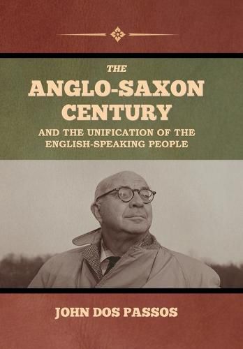 The Anglo-Saxon Century and the Unification of the English-Speaking People