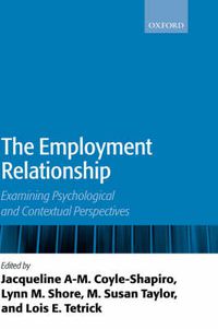 Cover image for The Employment Relationship: Examining Psychological and Contextual Perspectives