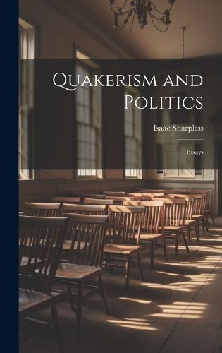 Cover image for Quakerism and Politics