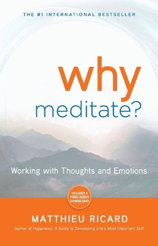 Cover image for Why Meditate: Working with Thoughts and Emotions