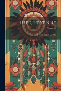 Cover image for The Cheyenne; Volume 01