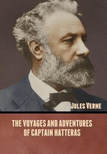 Cover image for The Voyages and Adventures of Captain Hatteras