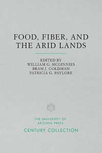Cover image for Food, Fiber, and the Arid Lands