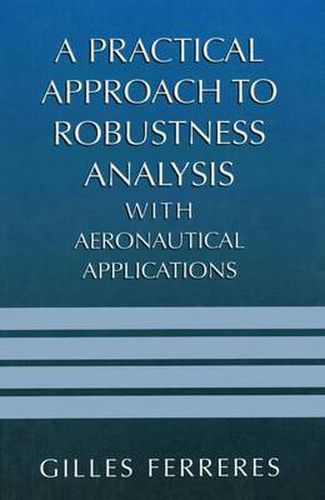 Cover image for A Practical Approach to Robustness Analysis with Aeronautical Applications