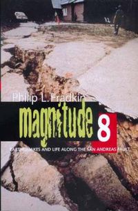 Cover image for Magnitude 8: Earthquakes and Life along the San Andreas Fault