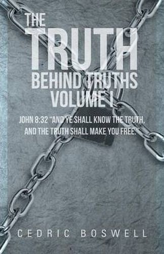 Cover image for The Truth Behind Truths Volume I