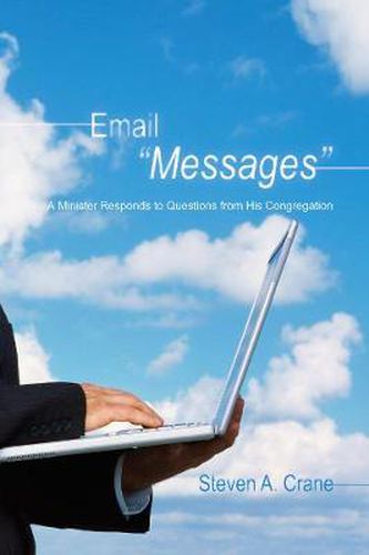 Cover image for Email Messages: A Minister Responds to Questions from His Congregation