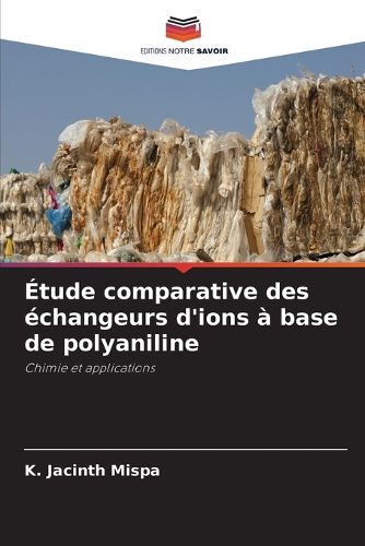 Cover image for Etude comparative des echangeurs d'ions a base de polyaniline