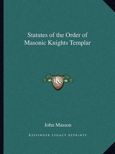 Cover image for Statutes of the Order of Masonic Knights Templar