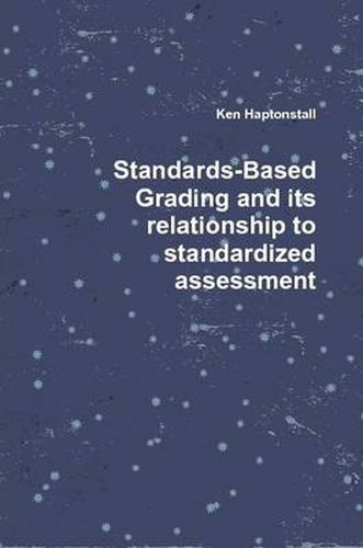 Cover image for Standards-Based Grading and Its Relationship to Standardized Assessment