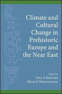 Cover image for Climate and Cultural Change in Prehistoric Europe and the Near East