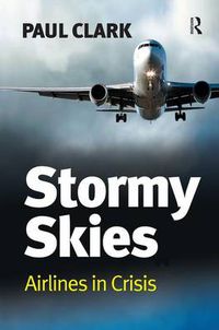 Cover image for Stormy Skies: Airlines in Crisis