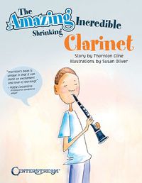 Cover image for The Amazing Incredible Shrinking Clarinet