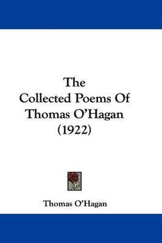 The Collected Poems of Thomas O'Hagan (1922)