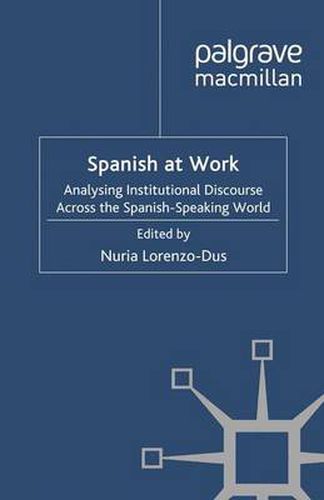 Cover image for Spanish at Work: Analysing Institutional Discourse across the Spanish-Speaking World