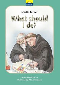 Cover image for Martin Luther: What should I do?