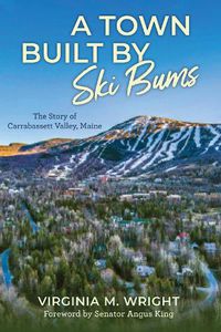 Cover image for A Town Built by Ski Bums