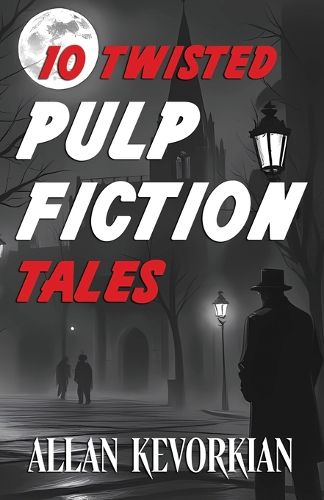 Cover image for 10 Twisted Pulp Fiction Tales