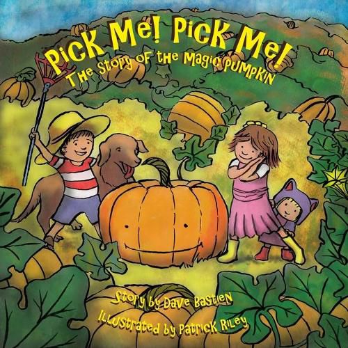 Cover image for Pick Me! Pick Me! The Story of the Magic Pumpkin