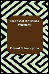 Cover image for The Last of the Barons Volume VII