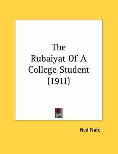 Cover image for The Rubaiyat of a College Student (1911)