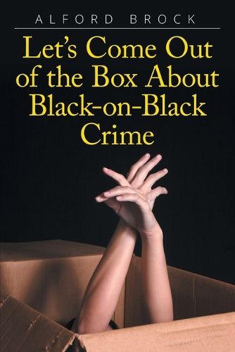 Cover image for Let's Come Out of the Box About Black-on-Black Crime