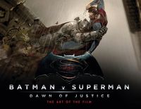 Cover image for Batman v Superman: Dawn of Justice: The Art of the Film