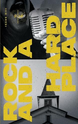 Cover image for Rock and a Hard Place, Issue 13