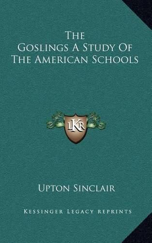 Cover image for The Goslings a Study of the American Schools