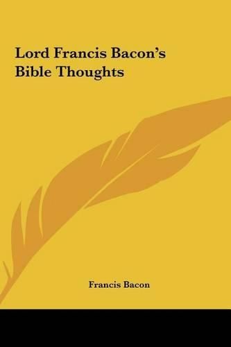 Cover image for Lord Francis Bacon's Bible Thoughts