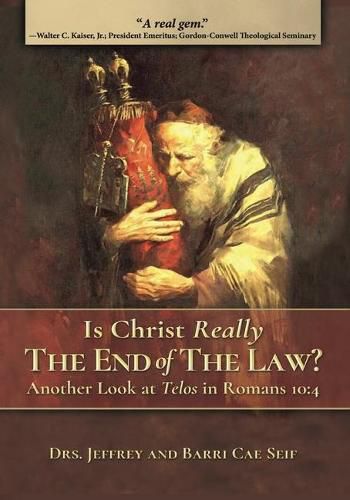 Cover image for Is Christ Really the End of the Law?: Another Look at Telos in Romans 10:4