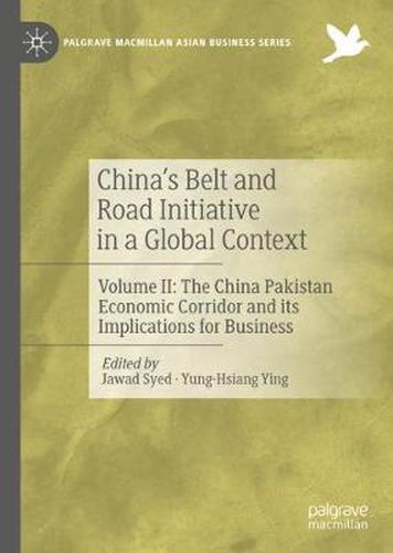 Cover image for China's Belt and Road Initiative in a Global Context: Volume II: The China Pakistan Economic Corridor and its Implications for Business