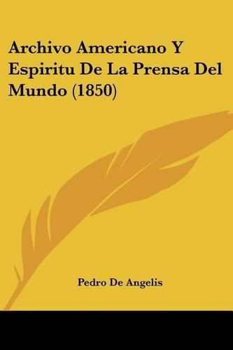 Archivo Americano y Espiritu de La Prensa del Mundo (1850)