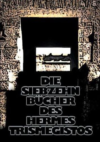 Cover image for Die siebzehn Bucher des Hermes Trismegistos