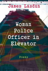 Cover image for Woman Police Officer in Elevator: Poems
