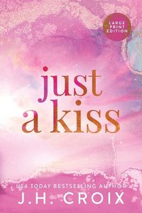 Cover image for Just A Kiss