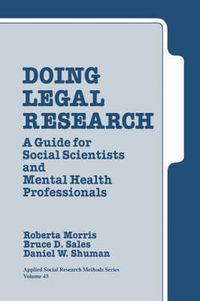 Cover image for Doing Legal Research: A Guide for Social Scientists and Mental Health Professionals