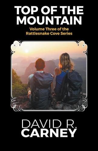 Cover image for Top of the Mountain Volume Three of the Rattlesnake Cove Series