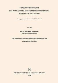 Cover image for Die Gewinnung Von Titan-Schlacken-Konzentraten Aus Eisenreichen Ilmeniten