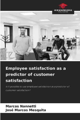 Cover image for Employee satisfaction as a predictor of customer satisfaction
