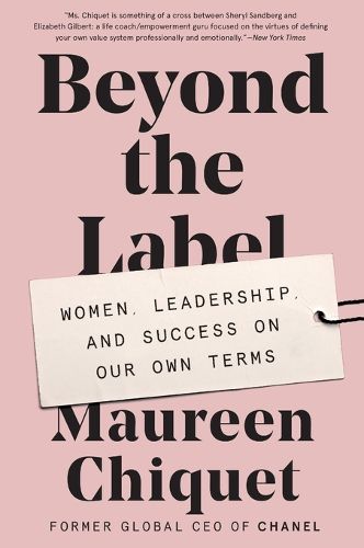 Cover image for Beyond the Label: Women, Leadership, and Success on Our Own Terms