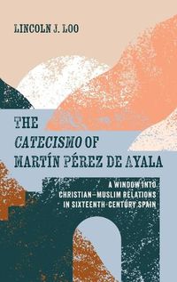 Cover image for The Catecismo of Mart?n P?rez de Ayala