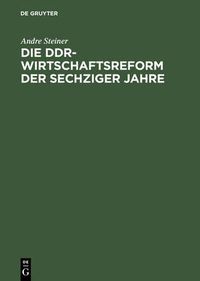 Cover image for Die DDR-Wirtschaftsreform der sechziger Jahre